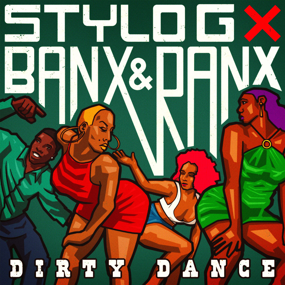 Stylo G & Banx & Ranx - Dirty Dance
