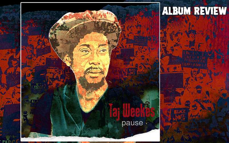 Album Review: Taj Weekes - Pause