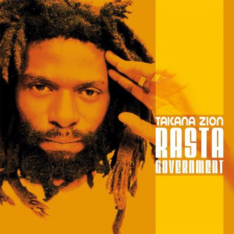 Takana Zion - Rasta Government