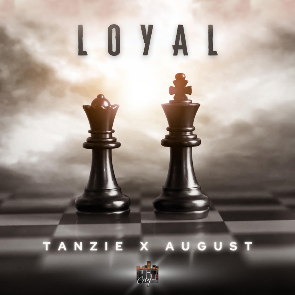 Tanzie x August - Loyal