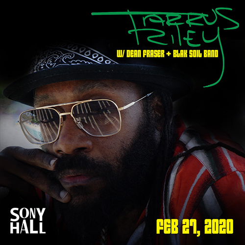 Tarrus Riley 2-27-2020