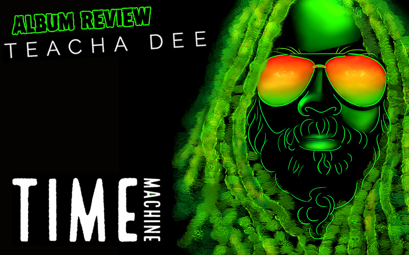 Album Review: Teacha Dee - Time Machine
