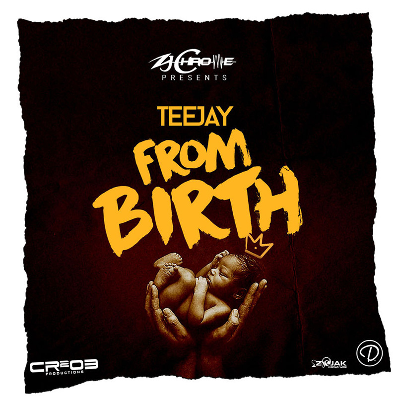 Teejay - From Birth