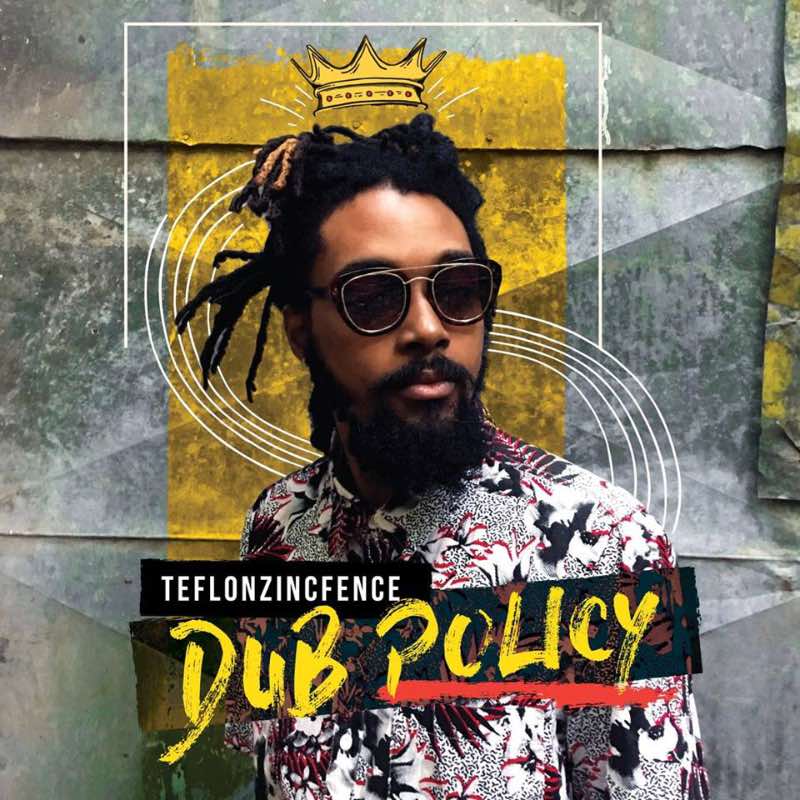Teflon Zincfence - Dub Policy