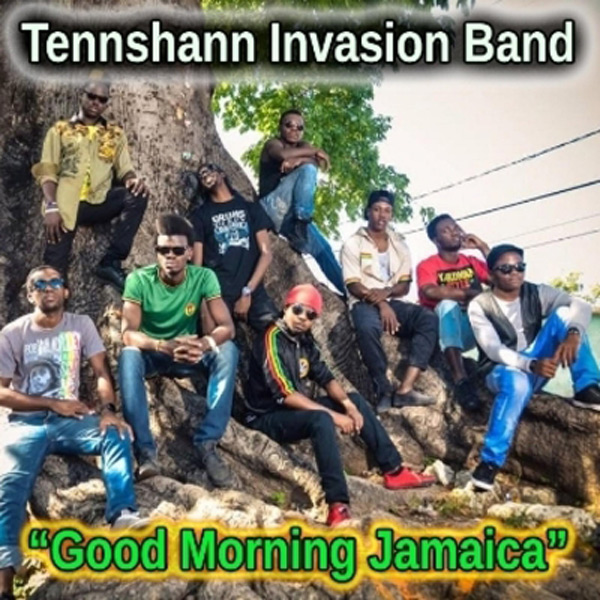 Tennshann Invasion Band - Good Morning Jamaica