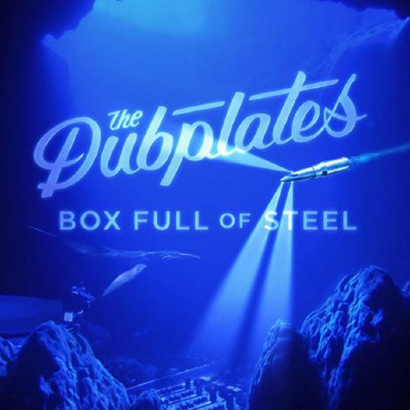 The Dubplates - Box Full of Steel
