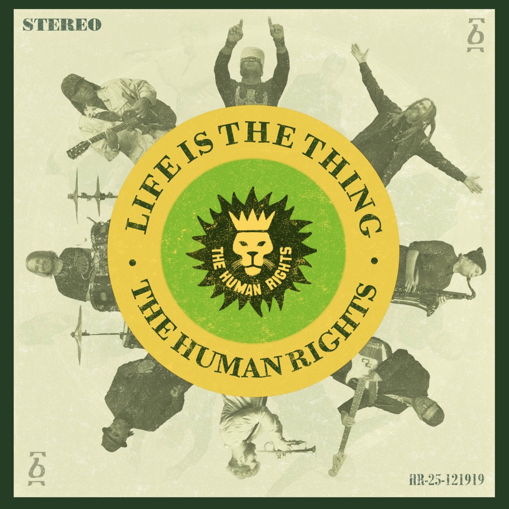 The Human Rights - Life Is The Thing