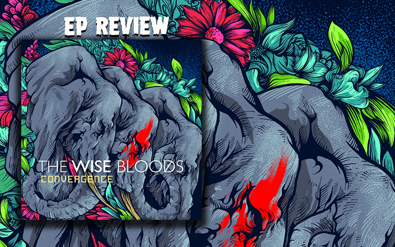 EP Review: The Wise Bloods - Convergence