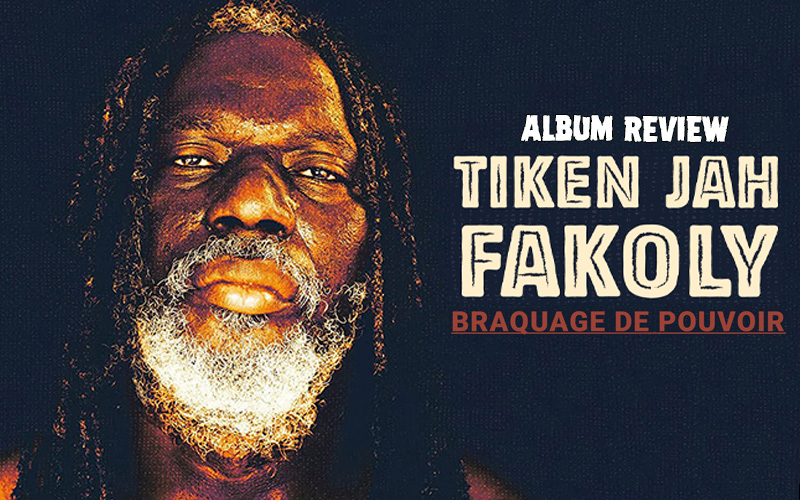 Album Review: Tiken Jah Fakoly - Braquage De Pouvoir