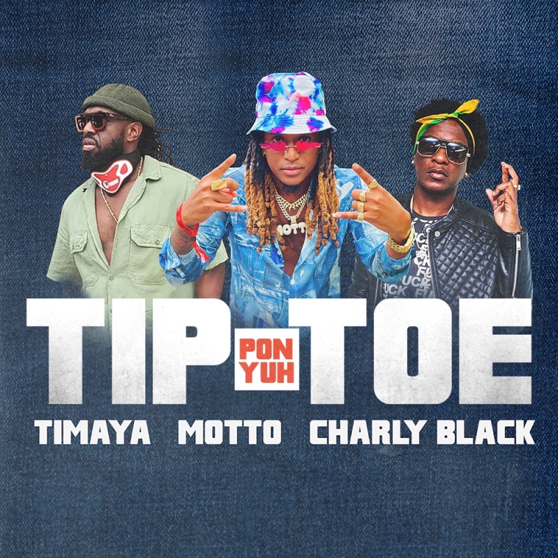 Timaya, Motto & Charly Black - Tip Pon Yuh Toe