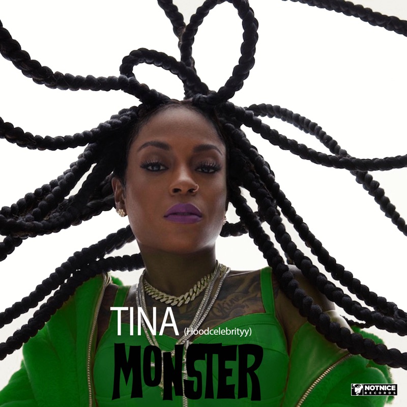 Tina aka Hoodcelebrityy - Monster