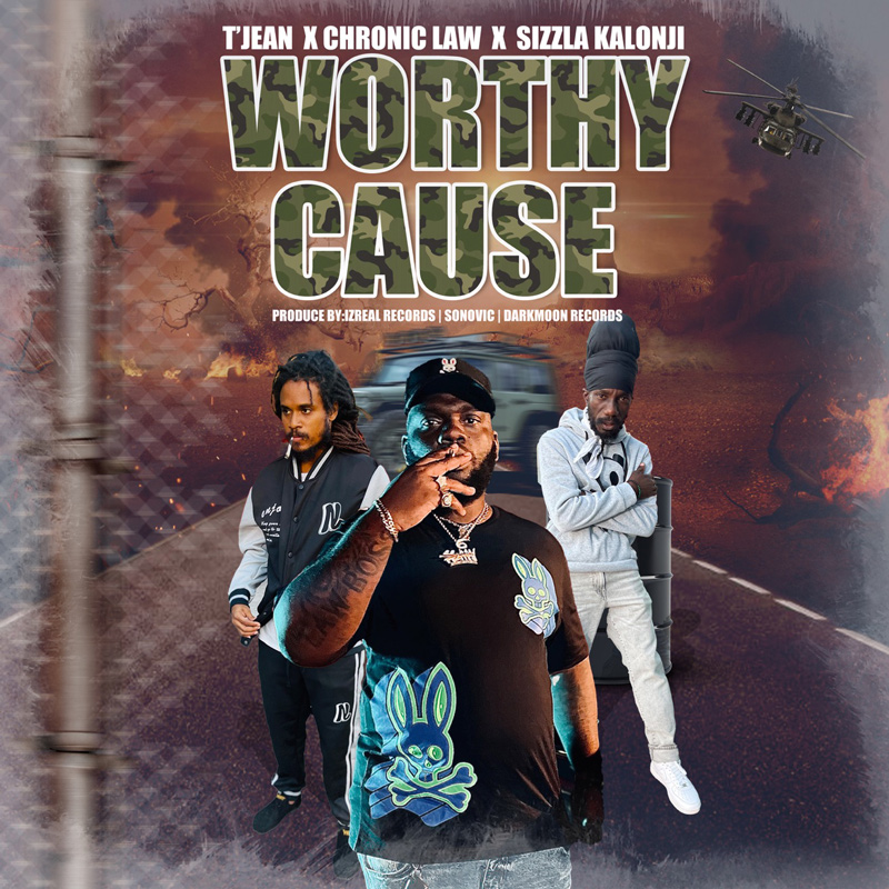 T'Jean, Chronic Law & Sizzla - Worthy Cause
