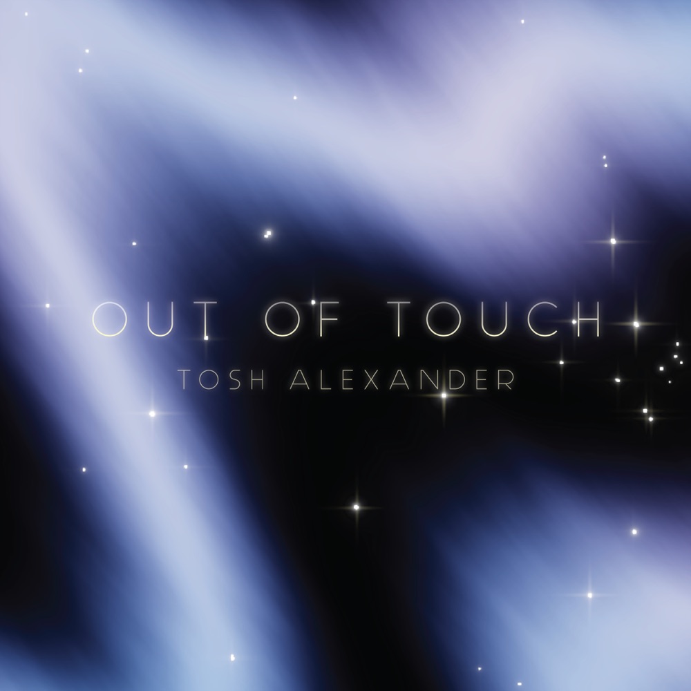 Tosh Alexander - Out of Touch