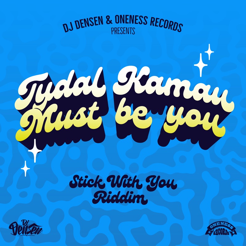 Tydal Kamau - Must Be You