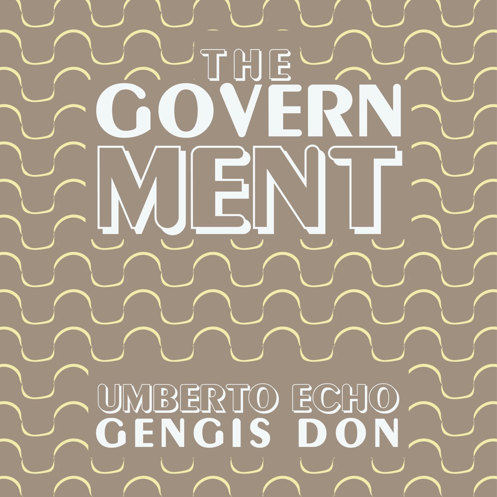 Umberto Echo x Gengis Don - The Government
