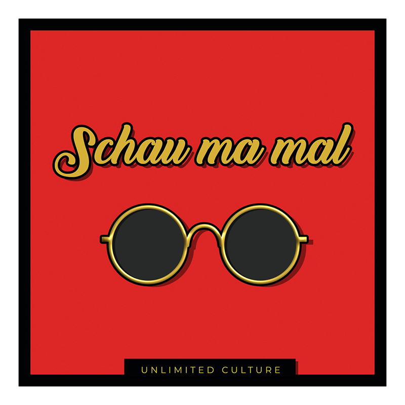 Unlimited Culture - Schau Ma Mal