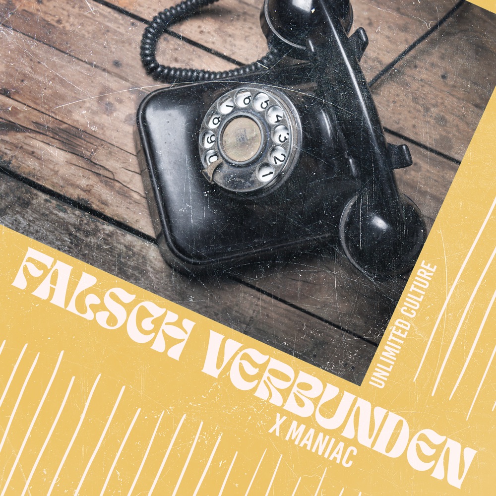Unlimited Culture x Maniac - Falsch Verbunden