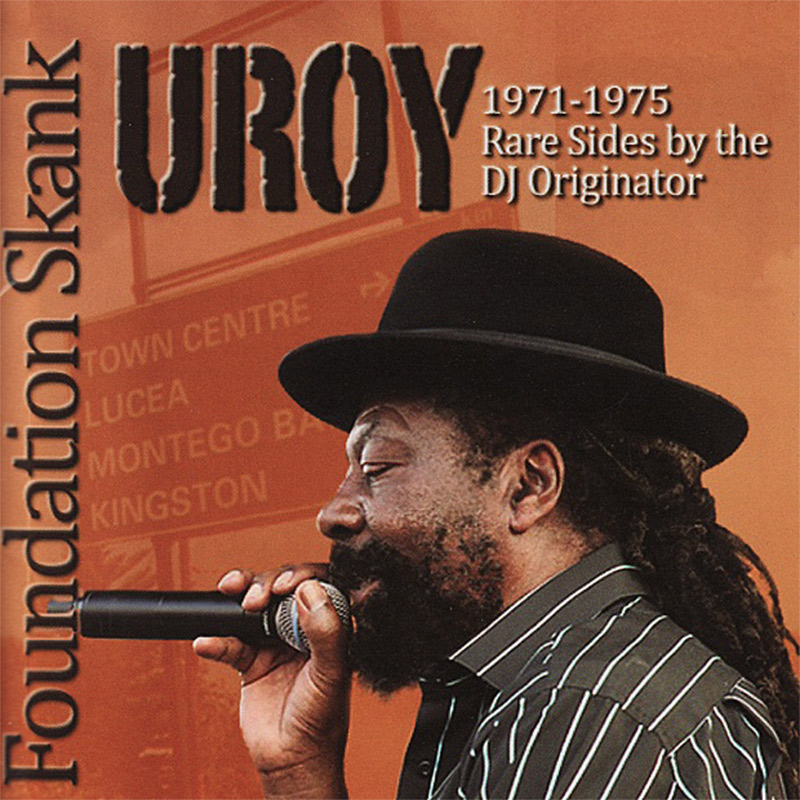 U-Roy - Foundation Skank:1971-1975