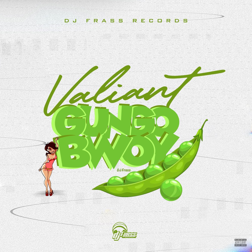 Valiant x DJ Frass - Gungo Bwoy