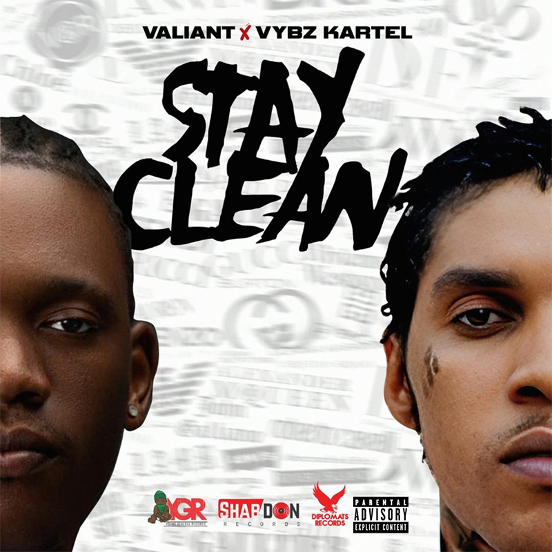 Valiant x Vybz Kartel - Stay Clean