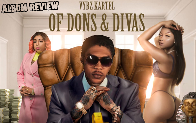 Album Review: Vybz Kartel - of Dons & Divas