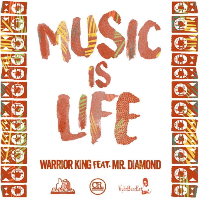 Warrior King feat. Mr. Diamond - Music Is Life