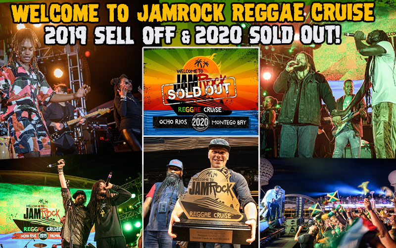 Welcome To Jamrock Reggae Cruise 2019 Sell Off & 2020 Sold Out