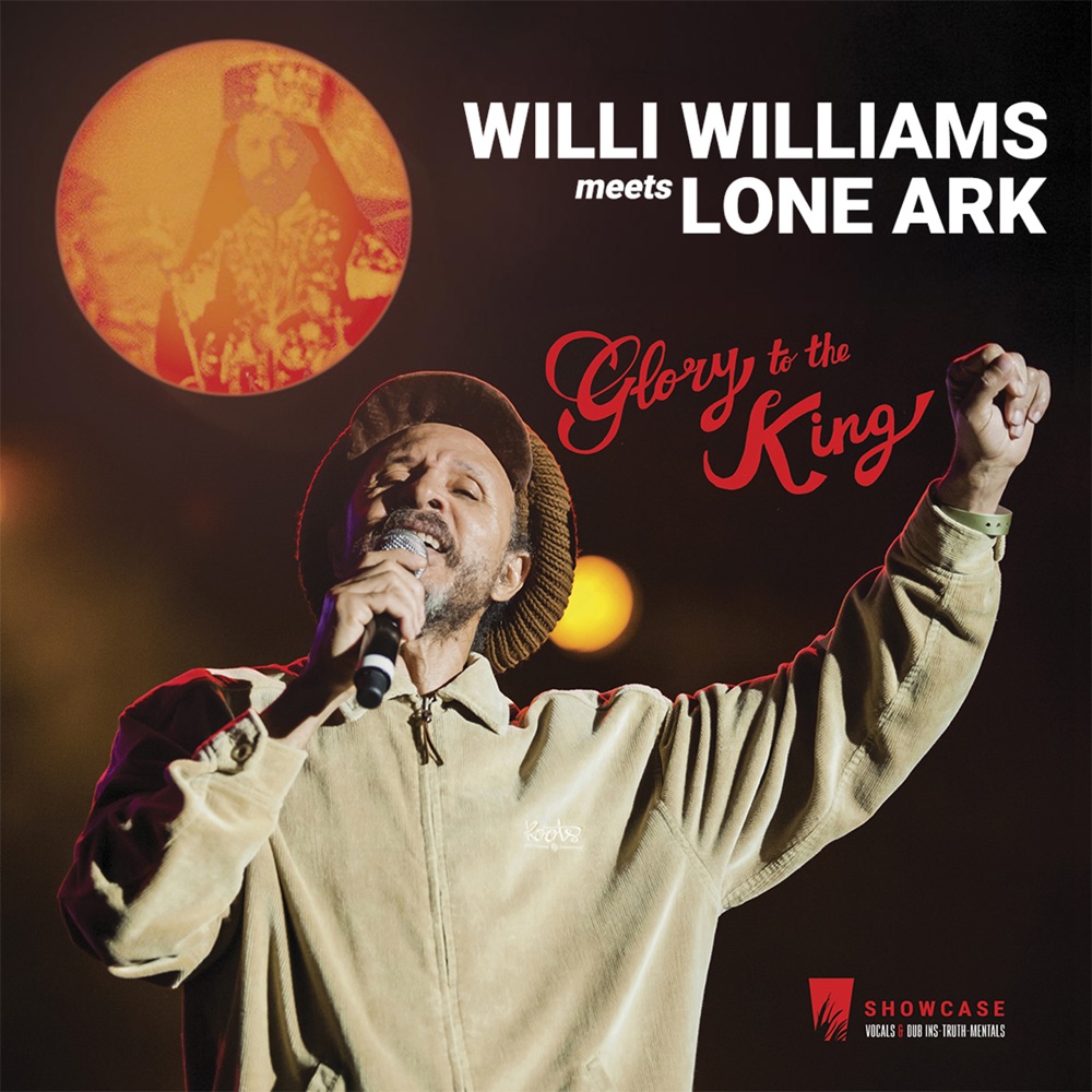 Willi Williams x Lone Ark - Glory To The King