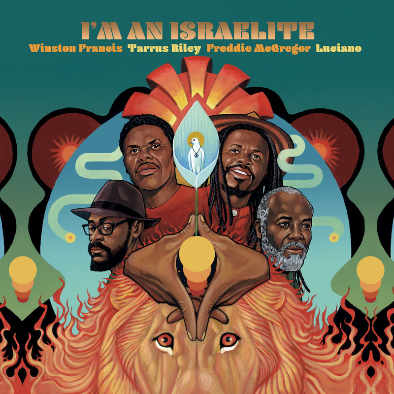 Winston Francis feat. Tarrus Riley, Freddie McGregor & Luciano - I'm An Israelite