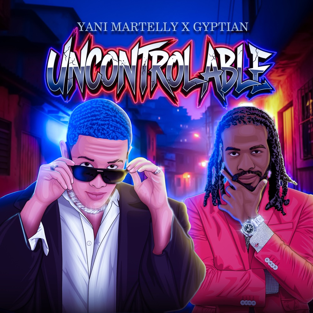 Yani Martelly x Gyptian - Uncontrollable
