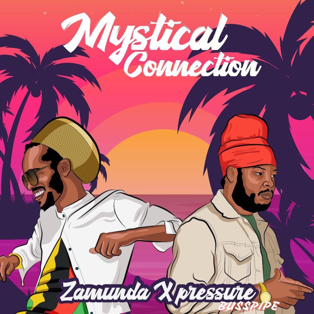 Zamunda x Pressure Busspipe - Mystical Connection