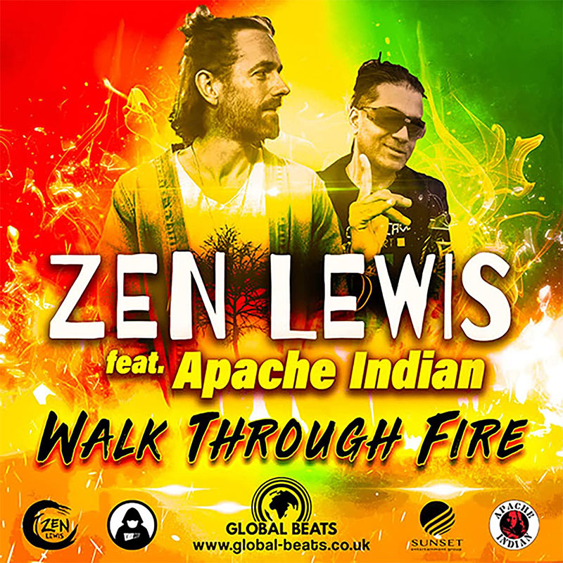 Zen Lewis feat. Apache Indian - Walk Through Fire