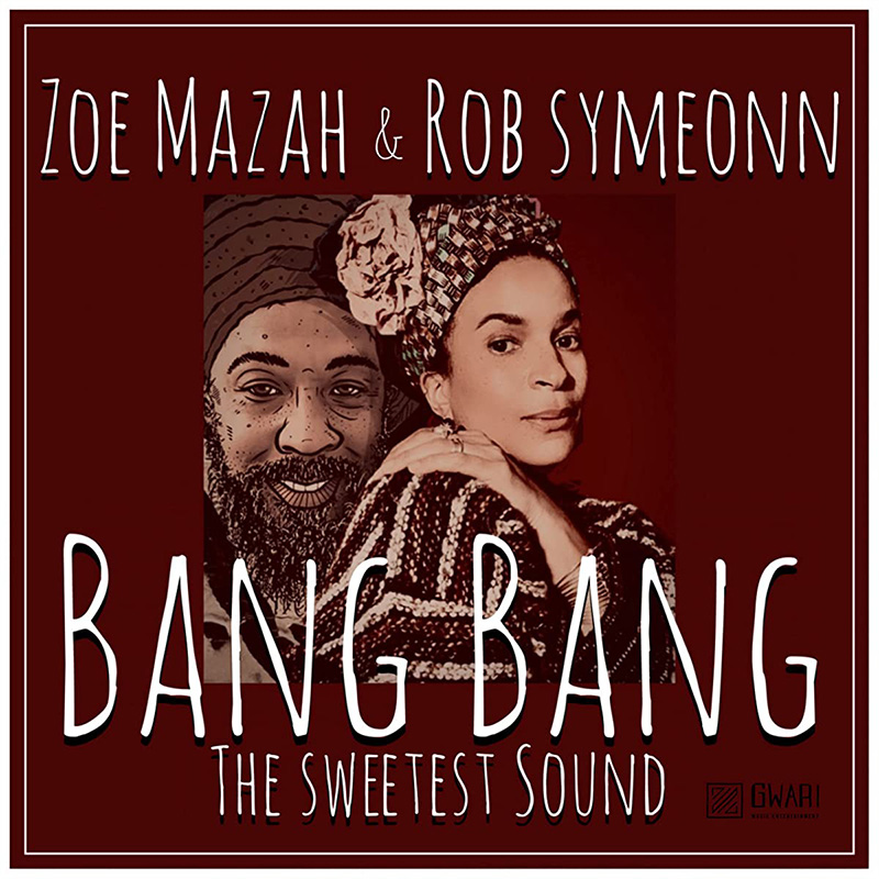 Zoe Mazah & Rob Symeonn - Bang Bang (The Sweetest Sound)