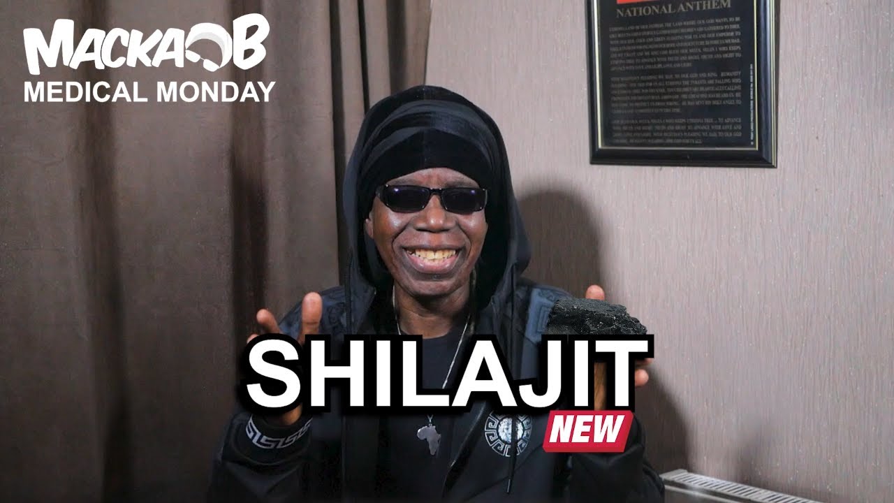 Macka B Medical Monday - Shilajit [4/19/2022]