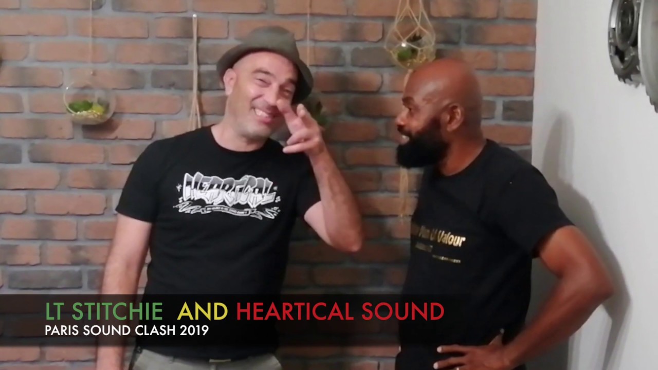 Lieutenant Stitchie & Heartical about the Paris Soundclash 2019 [10/9/2019]