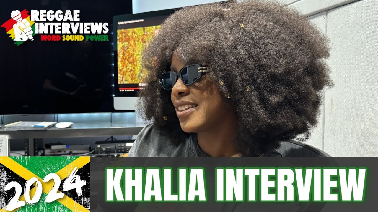 Khalia @ Reggae Interviews [3/29/2024]