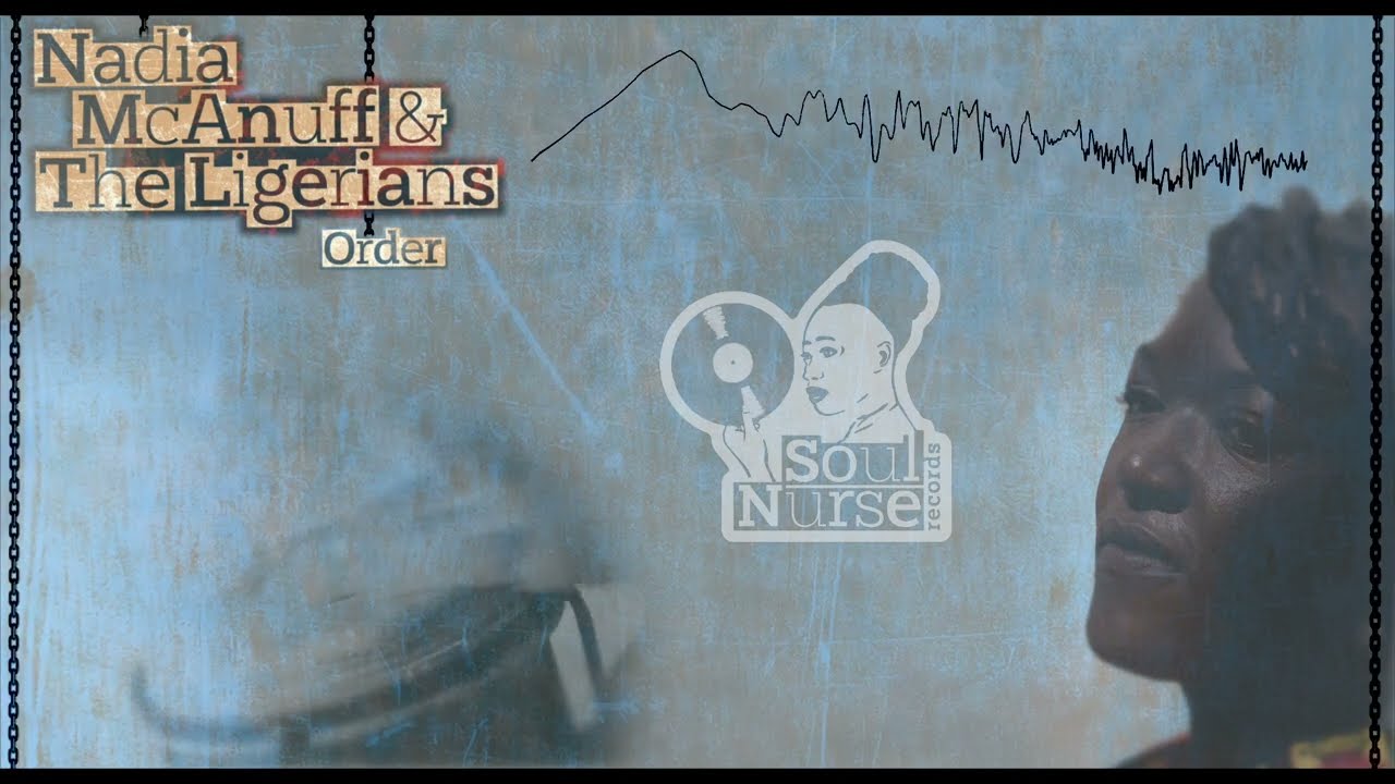 Nadia McAnuff & The Ligerians - Order (Lyric Video) [5/27/2022]
