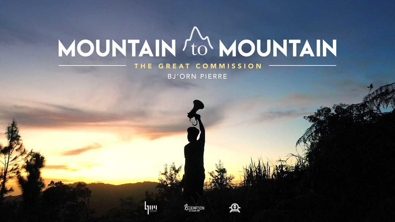 Bj'orn Pierre - Mountain To Mountain (The Great Commission) [6/3/2022]