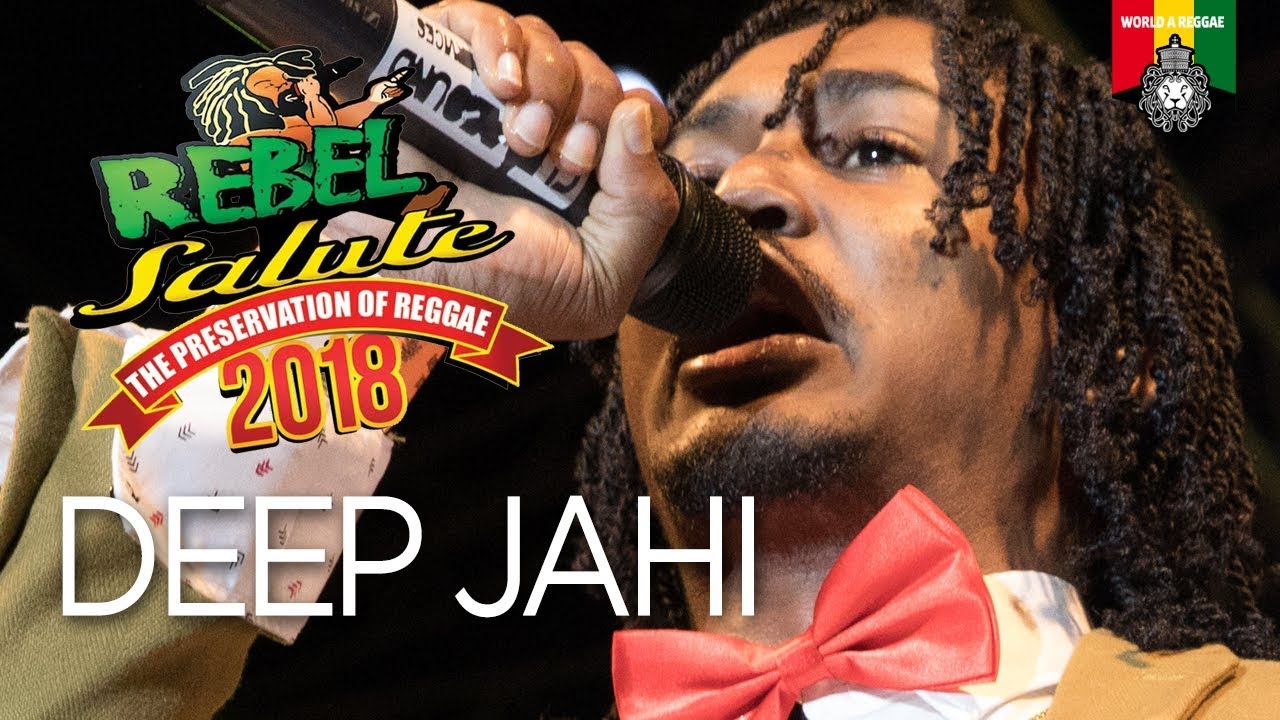 Deep Jahi @ Rebel Salute 2018 [1/13/2018]