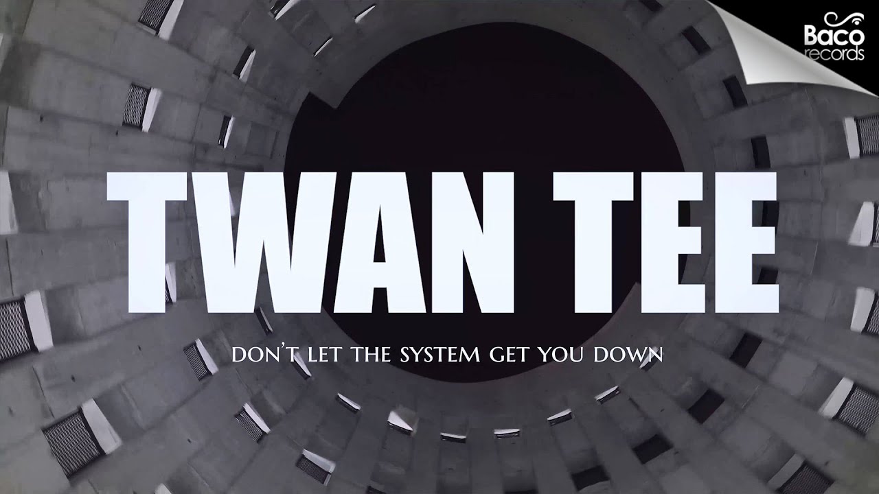 Twan Tee Meets Oddy - Don't Let The System Get You Down [10/28/2020]