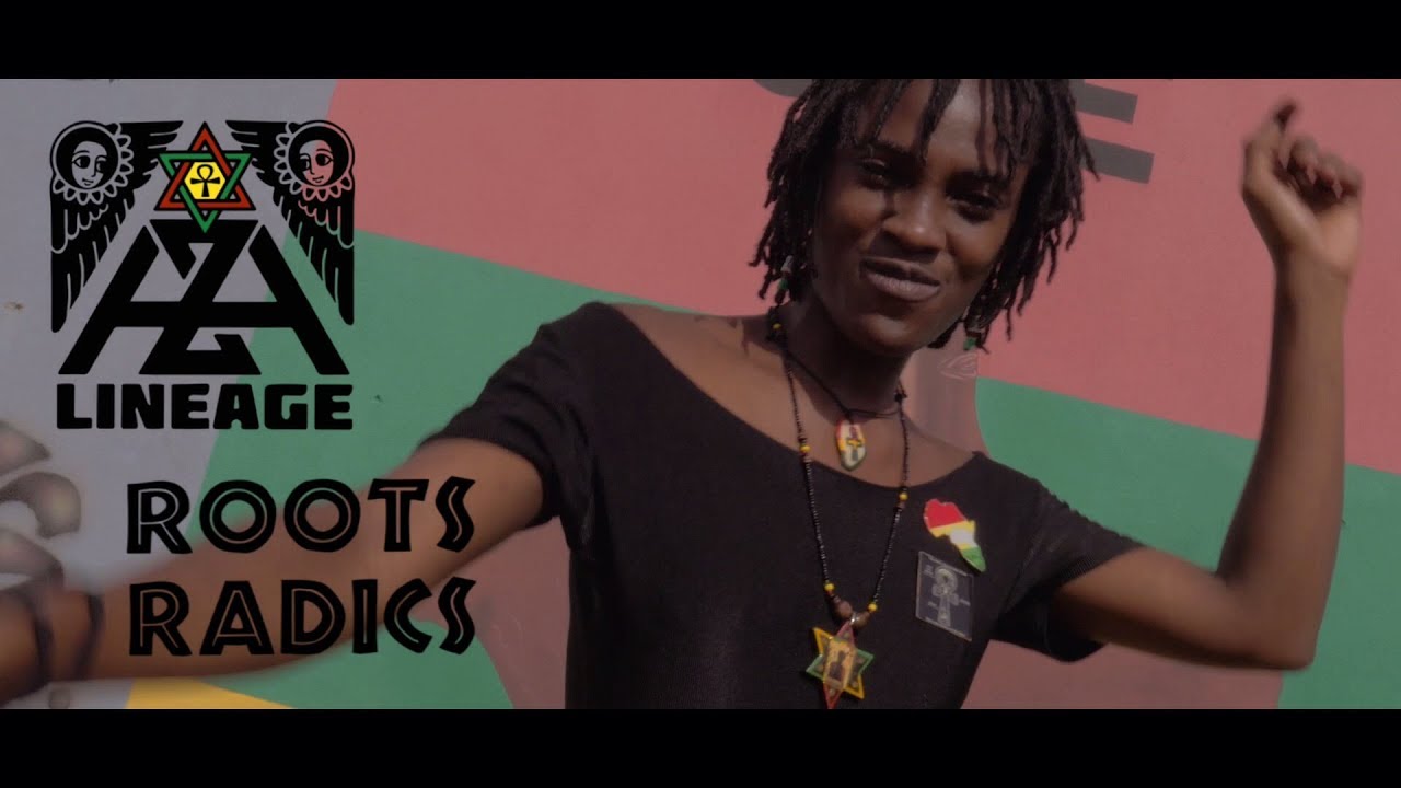 Aza Lineage - Roots Radics [3/23/2018]
