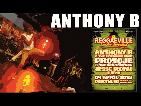 Anthony B & Bornfire Band - Time To Have Fun in Dortmund @ Reggaeville Easter Special 2015 [4/4/2015]