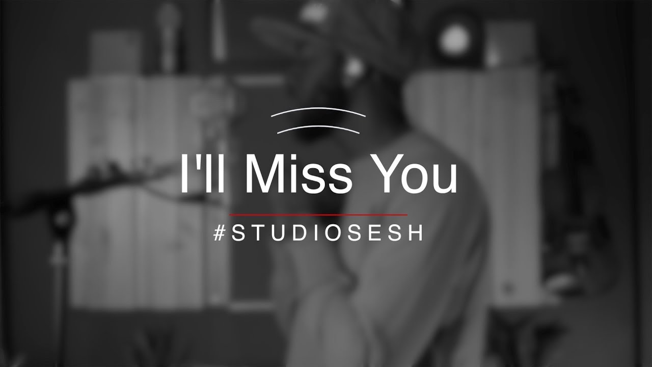 Claye - I'll Miss You (Studio Sesh) [10/30/2019]