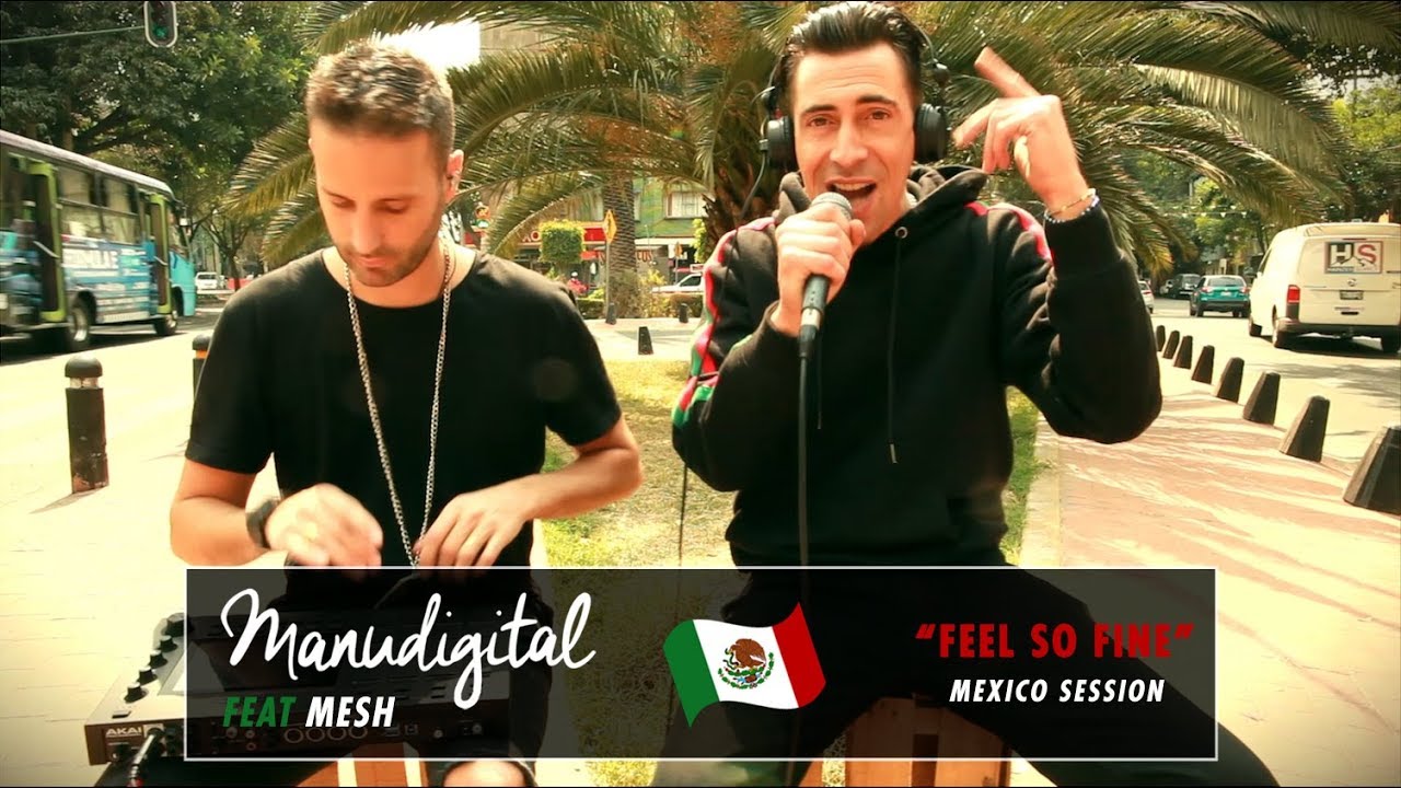 ManuDigital feat. Mesh - Feel So Fine (Mexico Session) [1/3/2020]