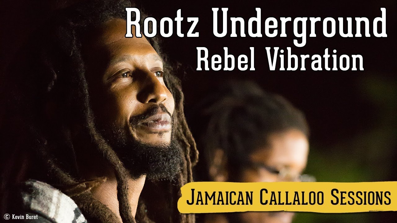 Rootz Underground - Rebel Vibration @ Jamaican Callaloo Sessions [11/20/2017]