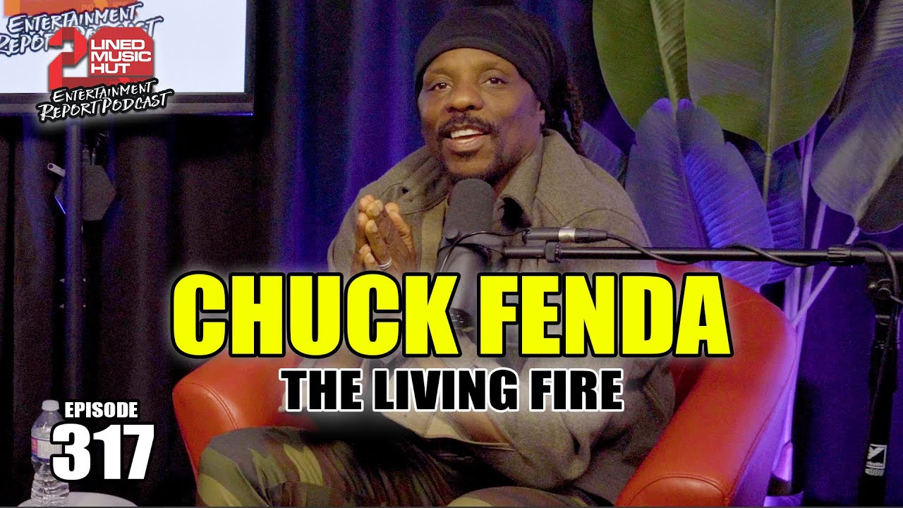 Chuck Fenda Interview @ Entertainment Report Podcast [5/22/2023]