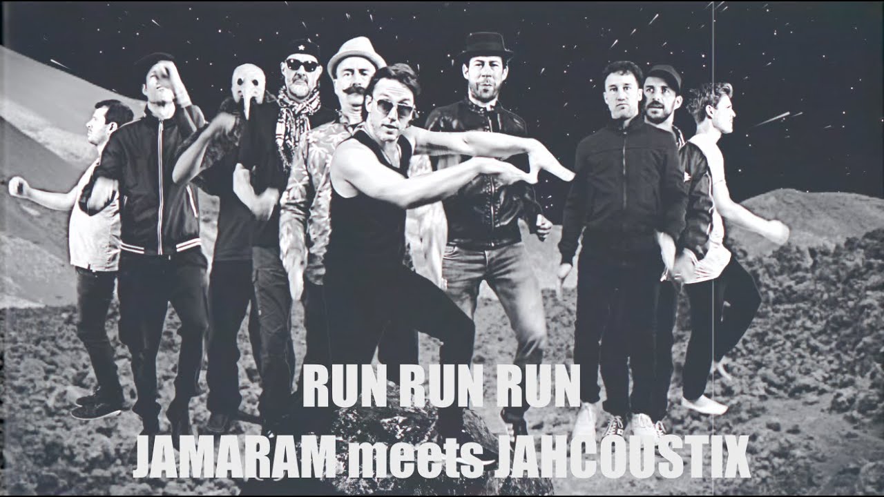 Jamaram meets Jahcoustix - Run Run Run [7/22/2022]