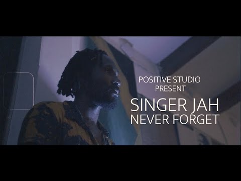 Singer Jah - Never Forget [5/26/2022]