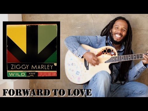 Ziggy Marley - Forward To Love [6/1/2011]