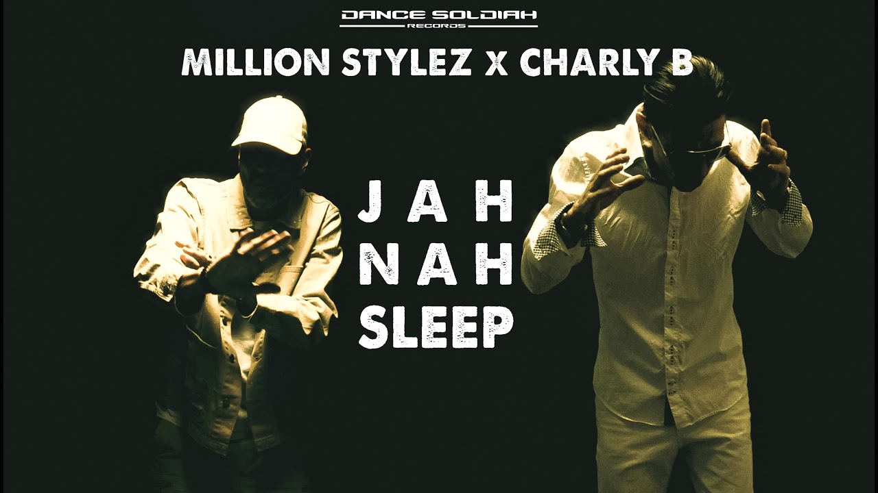Million Stylez X Charly B - Jah Nah Sleep